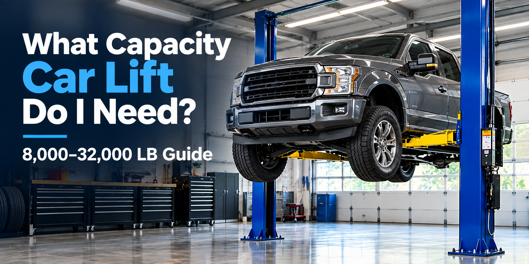 What Capacity Car Lift Do I Need? 8,000 – 32,000 LB Guide